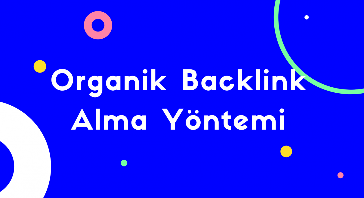 Organik Backlink Alma Yöntemi